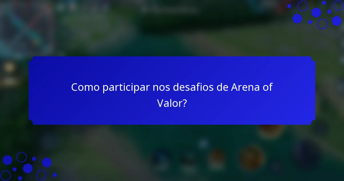 Como participar nos desafios de Arena of Valor?