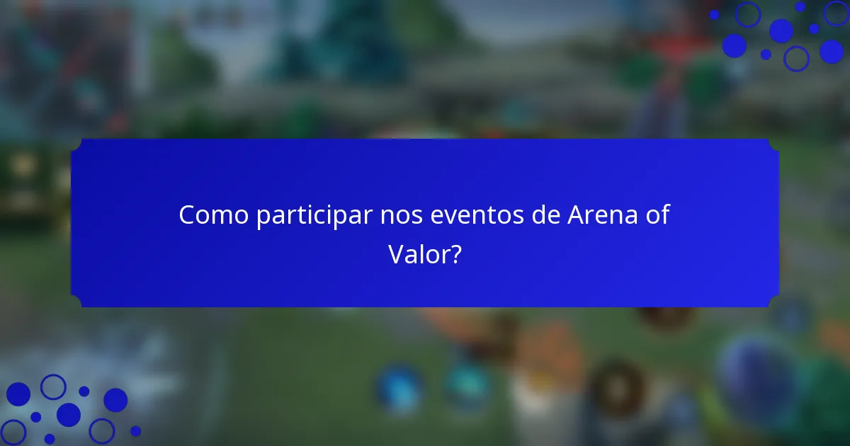 Como participar nos eventos de Arena of Valor?