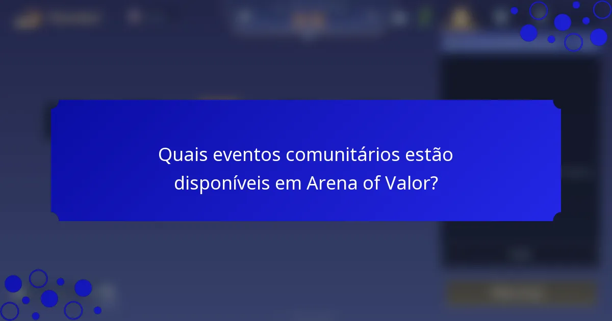 Quais eventos comunitários estão disponíveis em Arena of Valor?