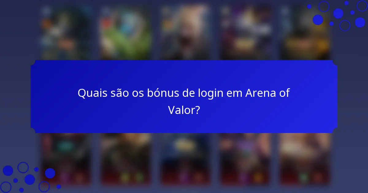 Quais são os bónus de login em Arena of Valor?